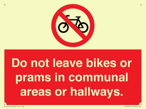 Do not leave bikes or prams in communal areas or hallways. 